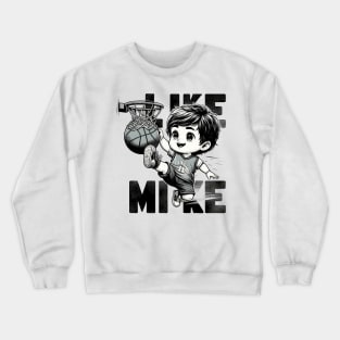 Dunk Boy, Michael Jordan Wannabes Crewneck Sweatshirt